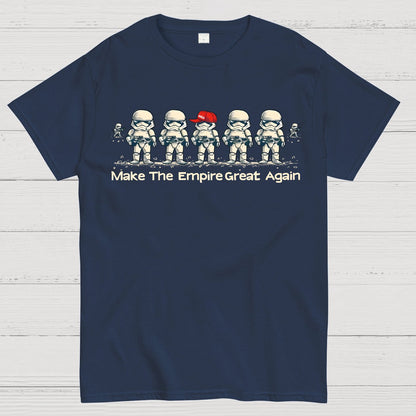 Make The Empire Great Again Geek T-Shirt