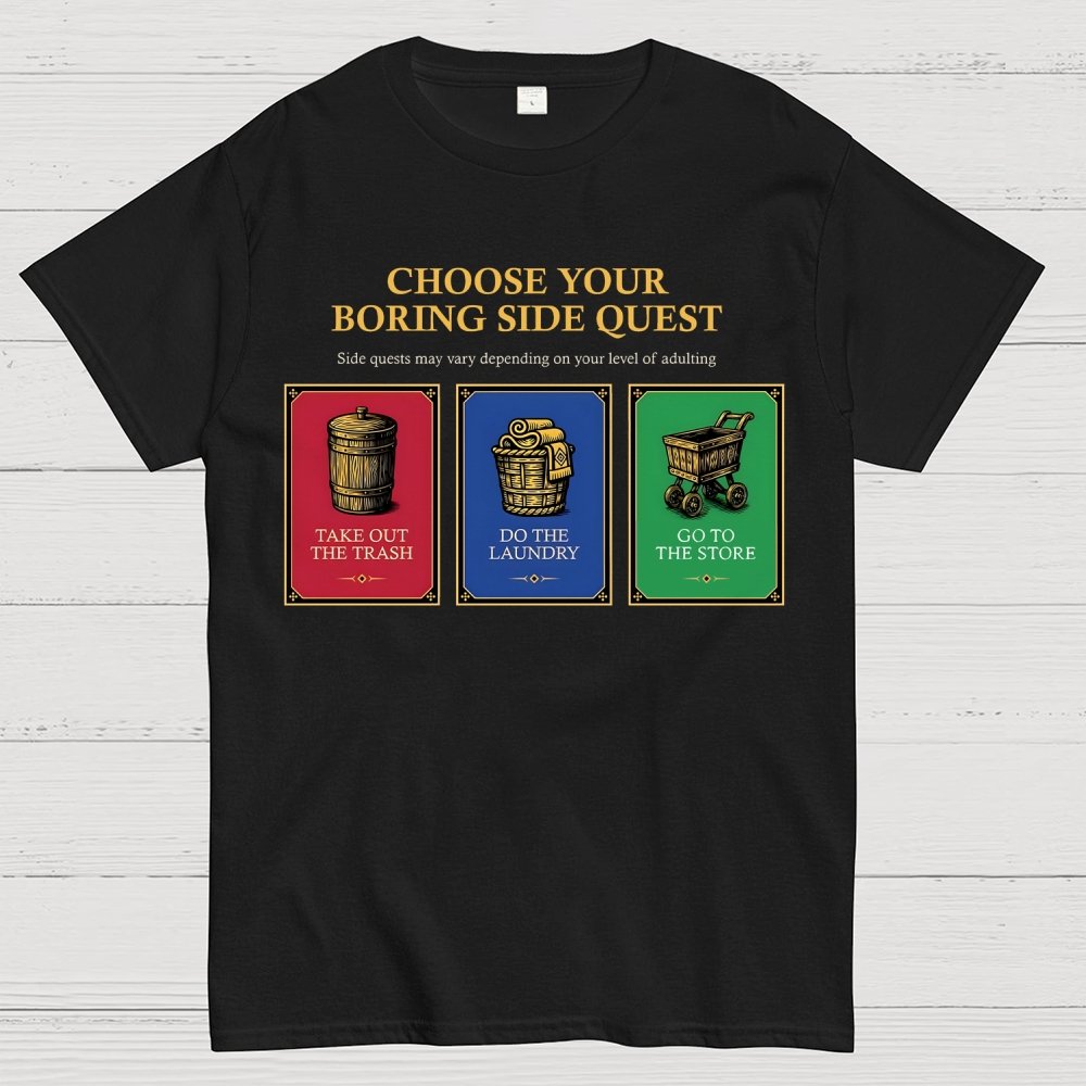 Choose Your Boring Sidequest Geek T-Shirt