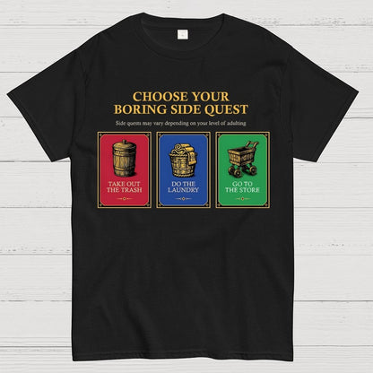 Choose Your Boring Sidequest Geek T-Shirt