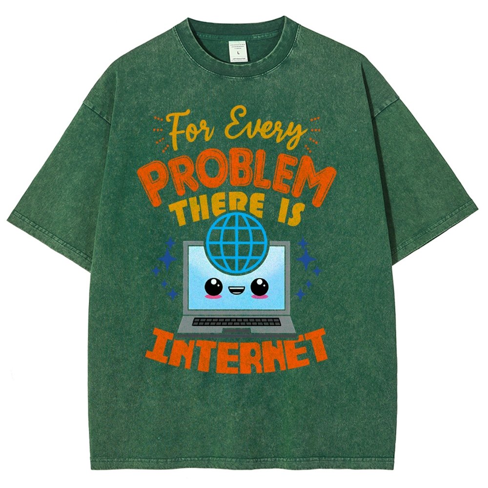 For Every Problem There Is Internet Vintage Distressed T-shirt