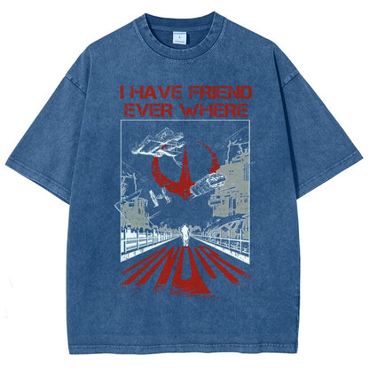 I Have Friends Every where Vintage Distressed T-shirt