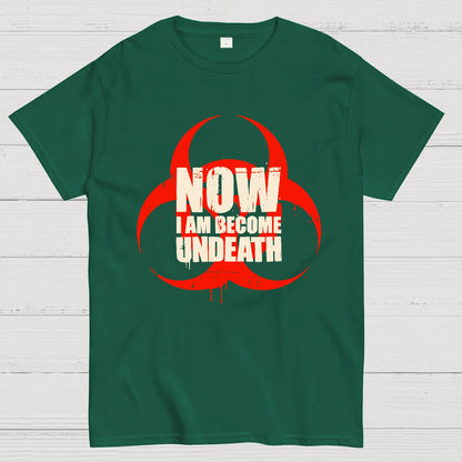 Now I am become Undeath Geek T-Shirt