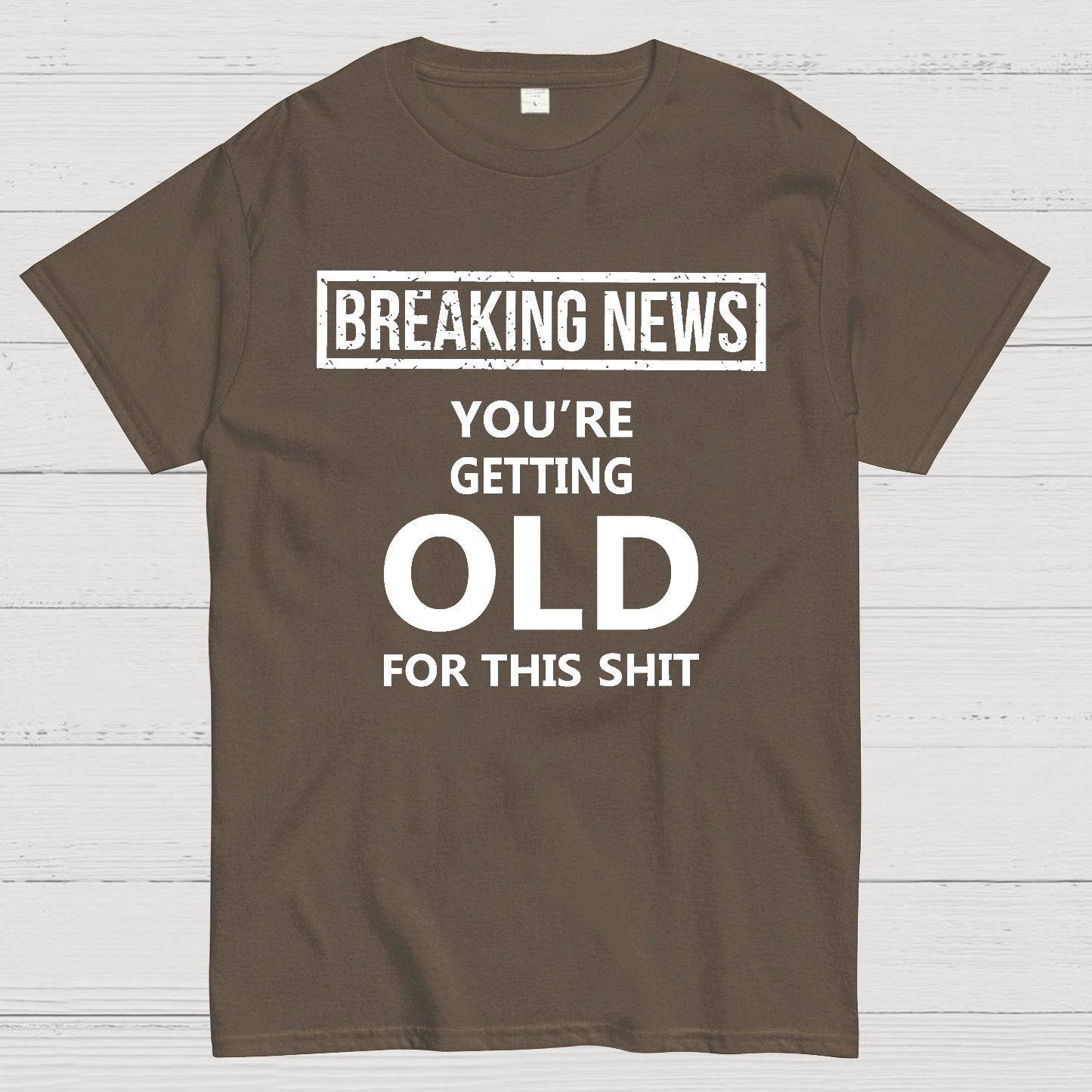You Are Getting Old Geek T-Shirt