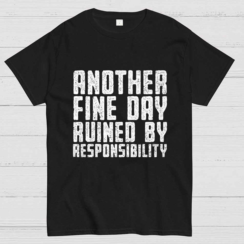 Another Fine Day Geek T-Shirt