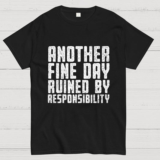 Another Fine Day Geek T-Shirt