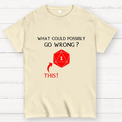 What Could Possibly Go Wrong Question Mark Geek T-Shirt
