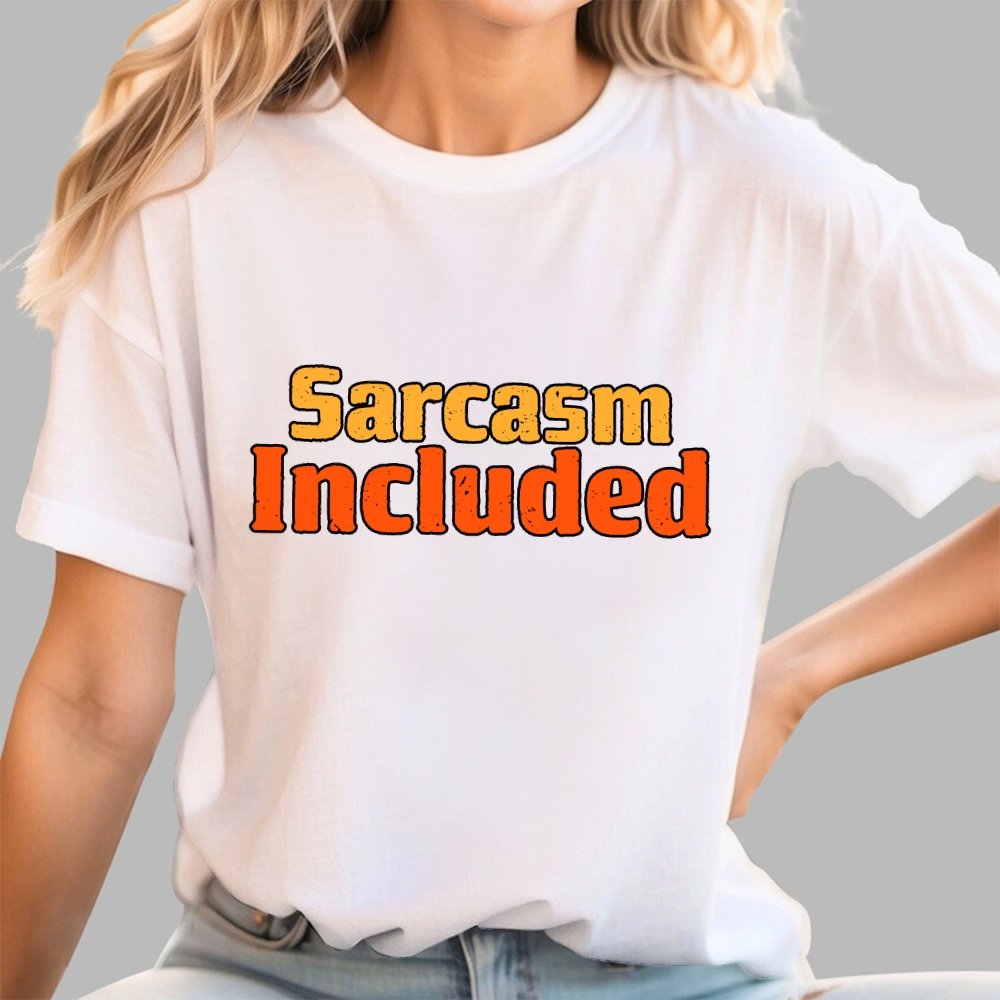 Sarcasm Included Geek T-Shirt