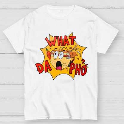 What Da Pho？Funny Geek T-Shirt