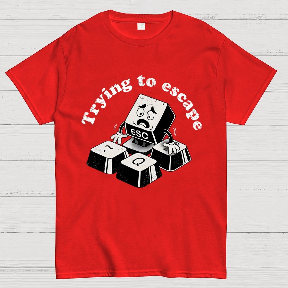 Trying to Escape Geek T-Shirt