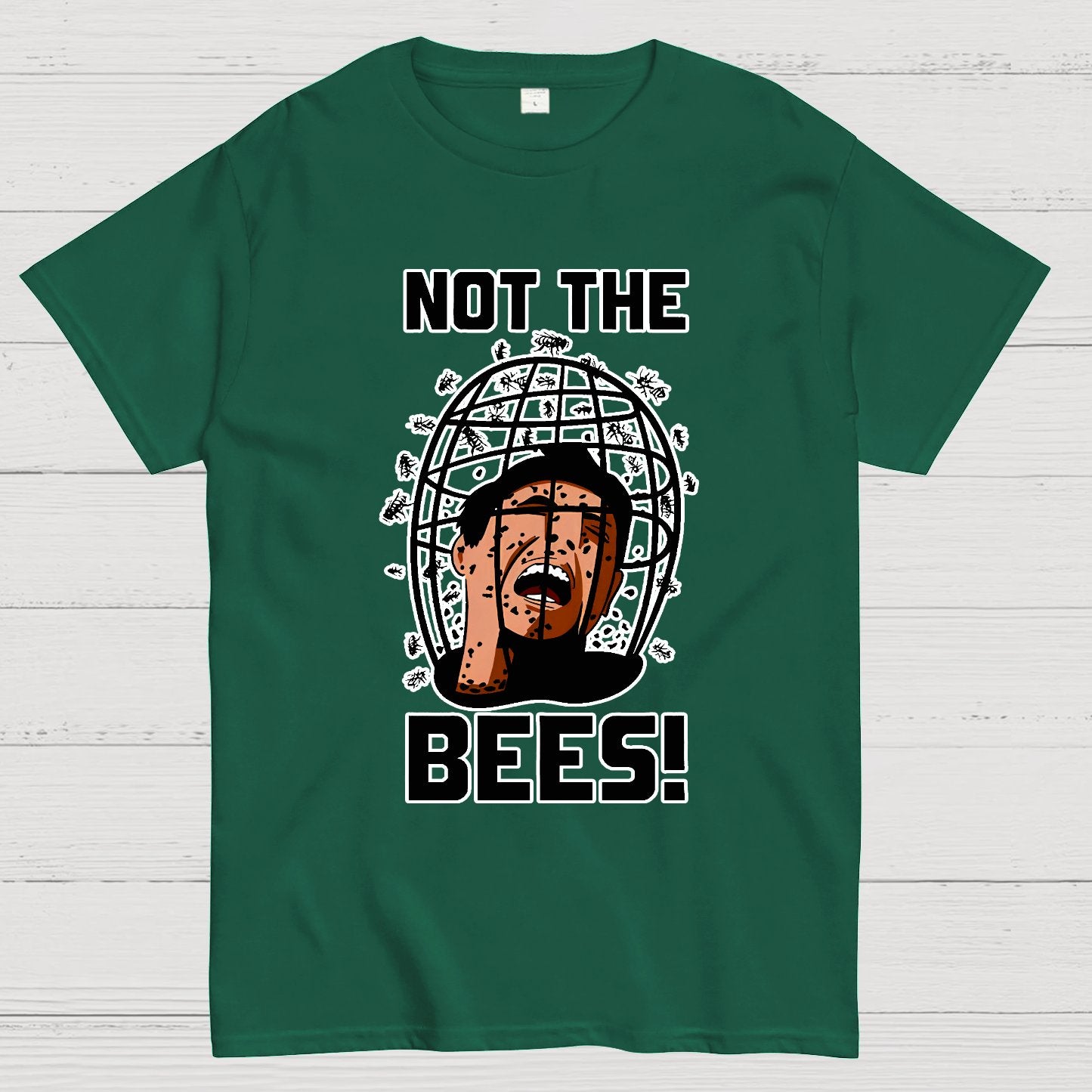 Not the Bees! Quote Geek T-Shirt
