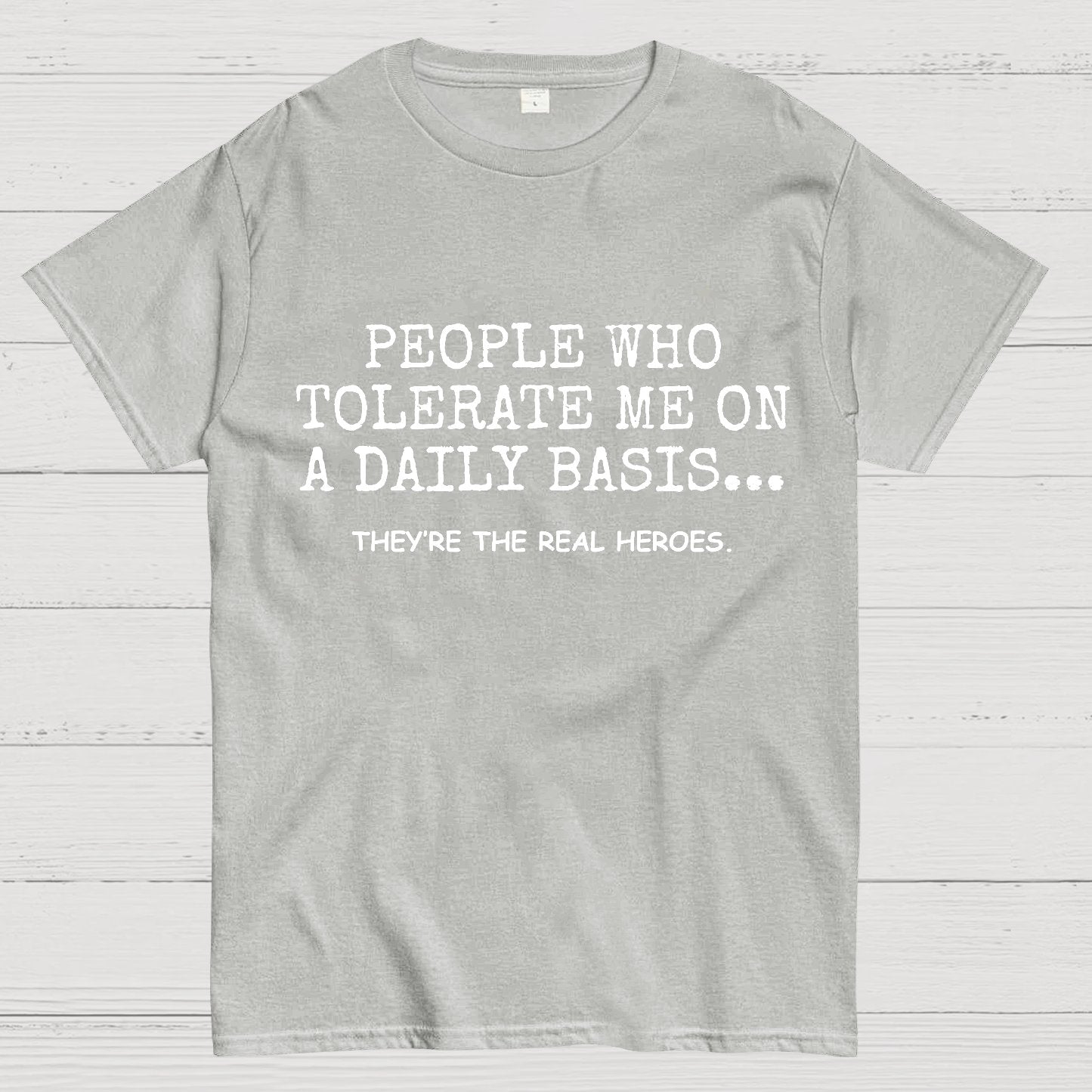 People Who Tolerate Me On A Daily Basts Geeky T-Shirt