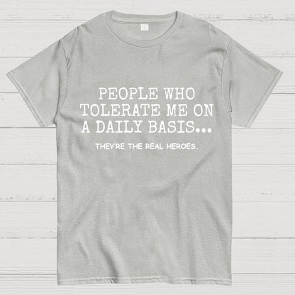 People Who Tolerate Me On A Daily Basts Geeky T-Shirt