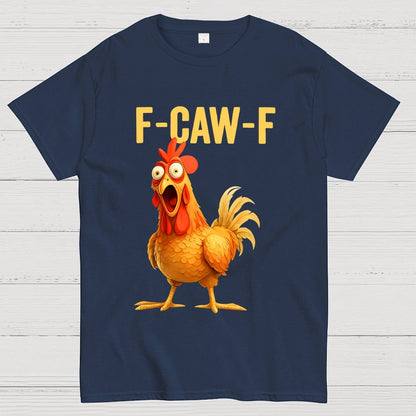 F-Caw-F Chicken Geek T-Shirt