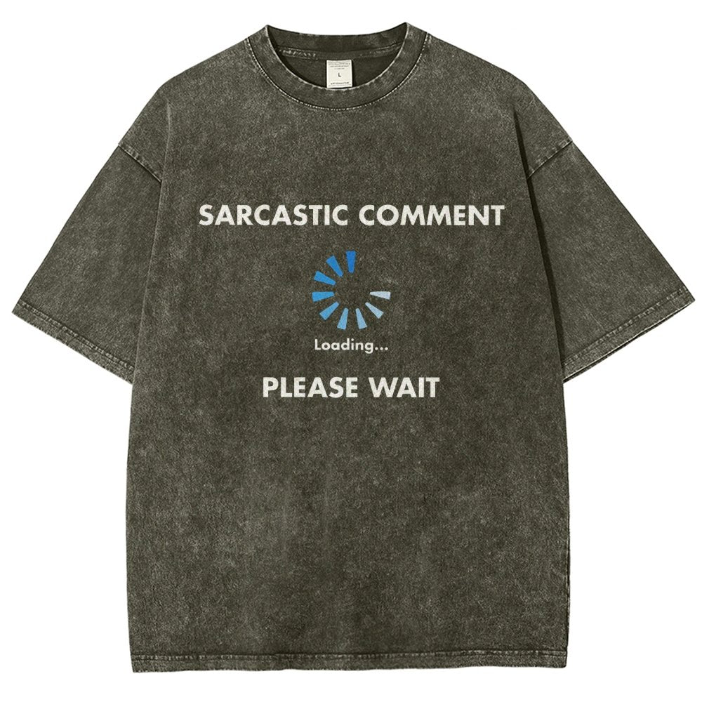 Sarcastic Comment Loading Vintage Distressed T-shirt