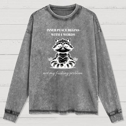Inner Peace Begins With Four Words , Funny Nerdy Washed Long Sleeve Tee