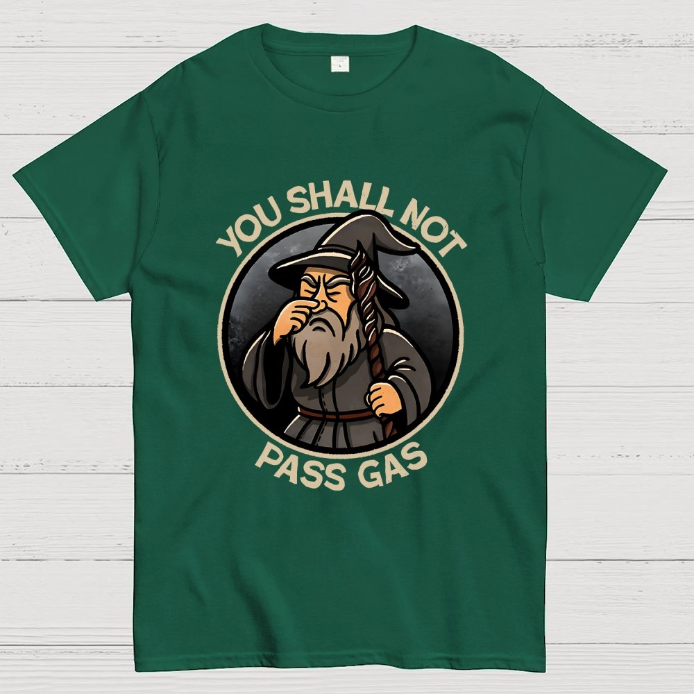 You Shall Not Pass Gas Geek T-Shirt