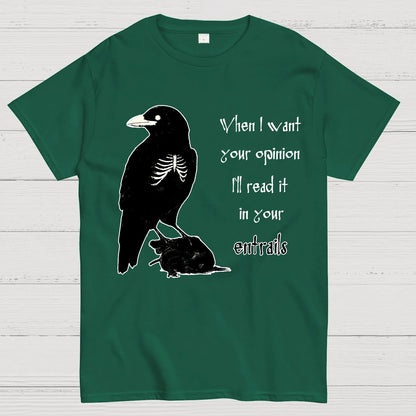 When I want your opinion Geek T-Shirt