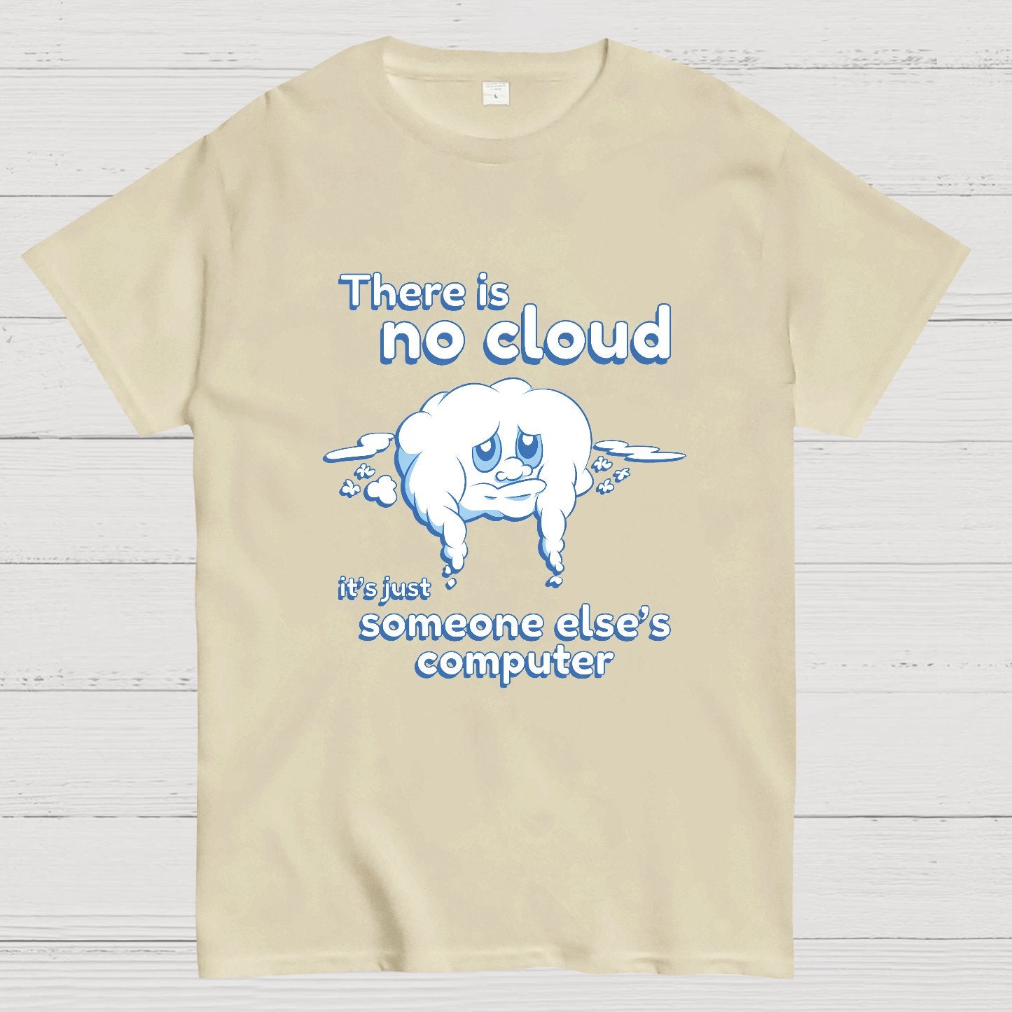 There Is No Cloud Nerdy T-Shirt