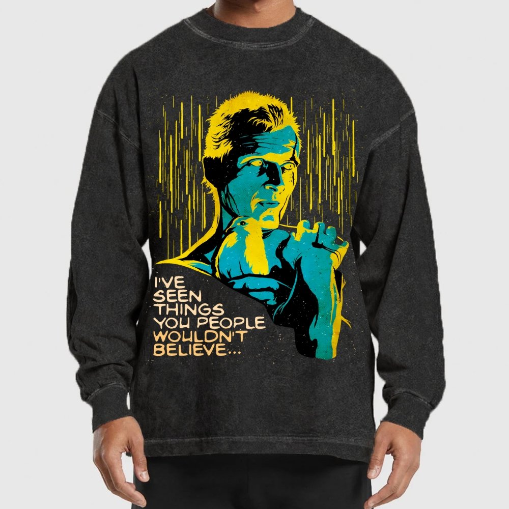 I've seen things you people wouldn't believe Washed Long Sleeve Tee