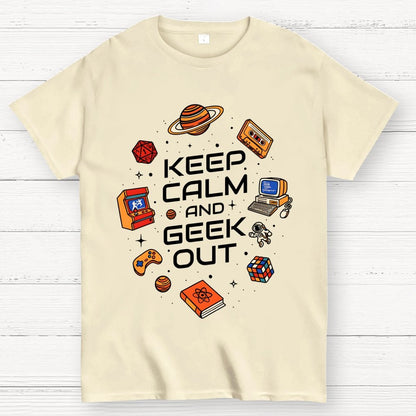 Keep Calm And Geek Out Geek T-Shirt