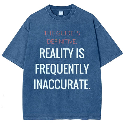The Guide is definitive. Reality is frequently inaccurate. Vintage Distressed T-shirt