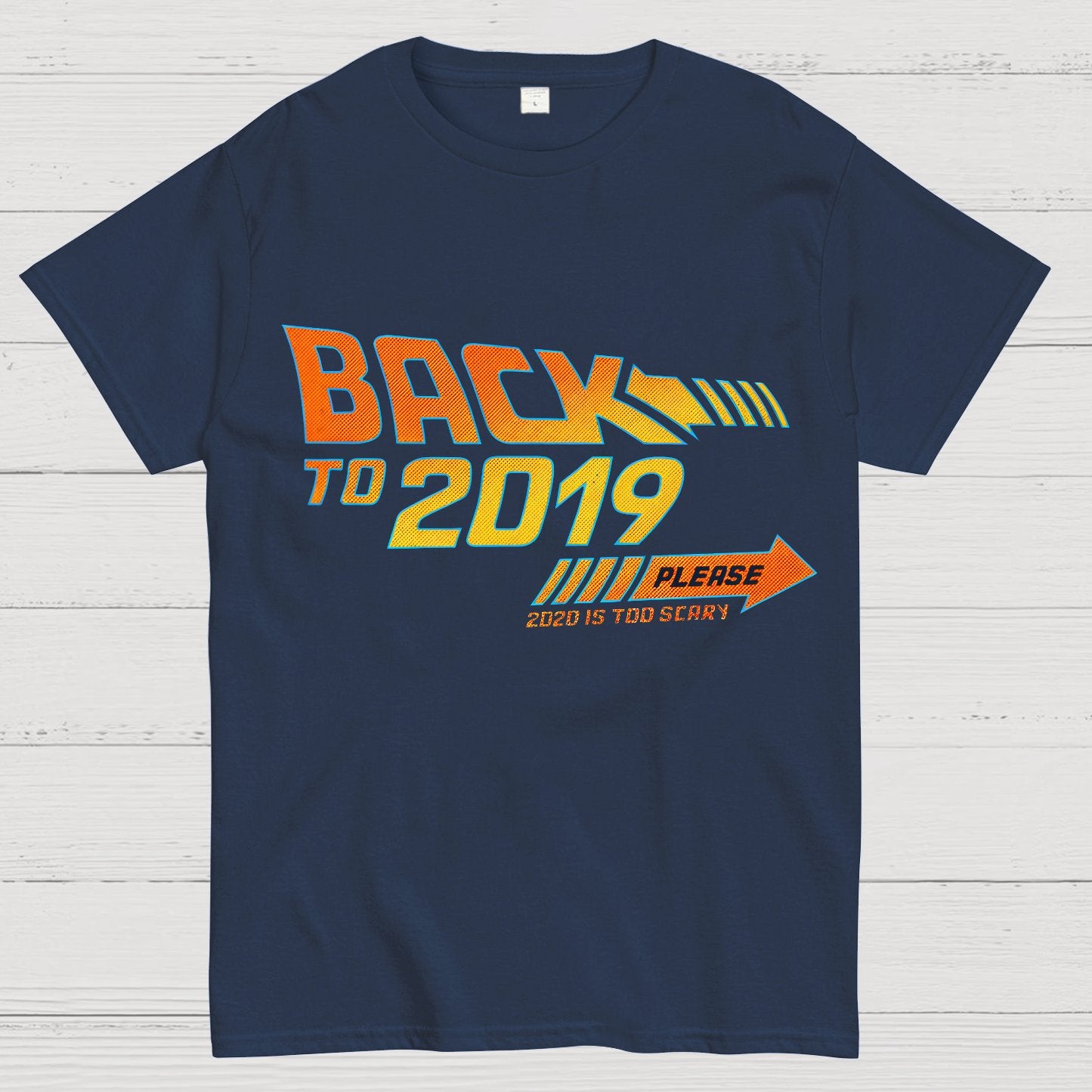 Back To 2019 Please T-Shirt