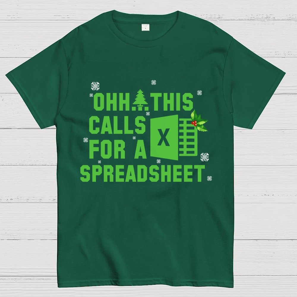 Ohh This Calls For A Spreadsheet Geek T-Shirt
