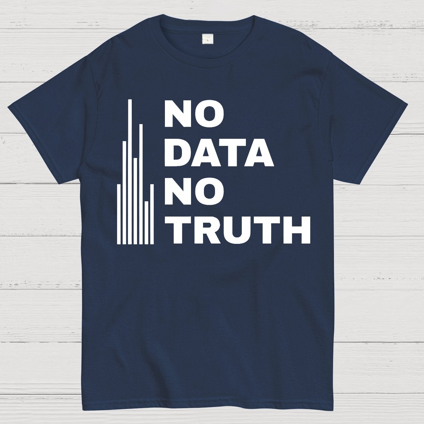 No Data No Truth Geek T-Shirt