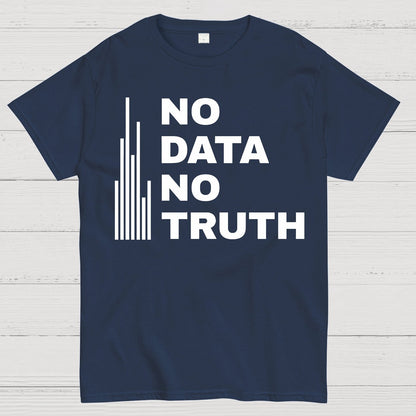 No Data No Truth Geek T-Shirt