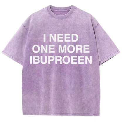 I Need One More Ibuprofen Vintage Distressed T-shirt