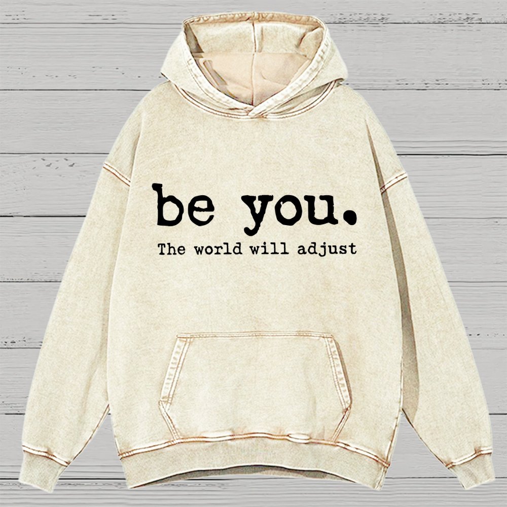 Be You The World Will Adjust Vintage Distressed Hoodie
