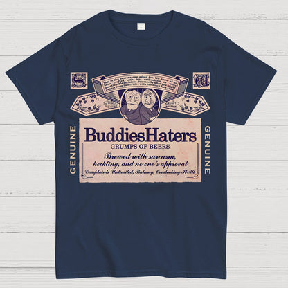 Buddies Haters Geek T-Shirt