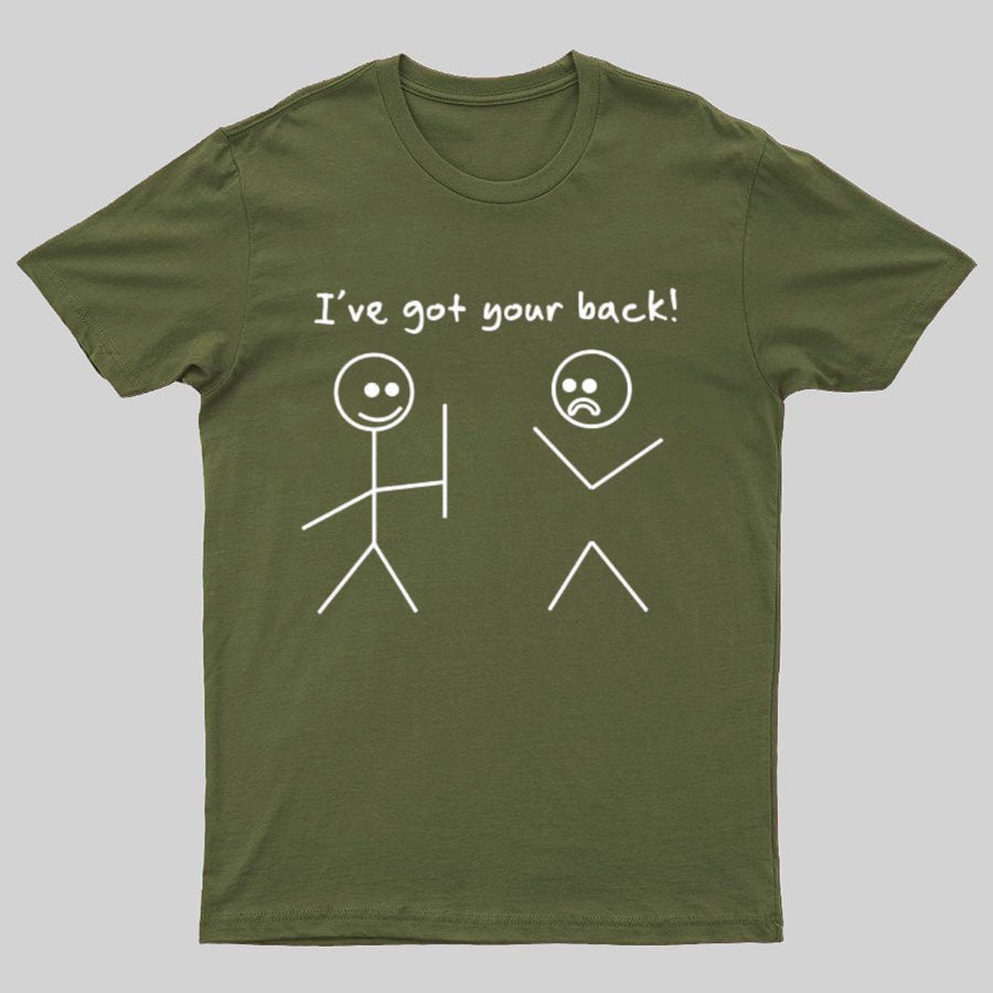 I Got Your Back Stick Friendship Novelty Irony Funny Geeky T-Shirt