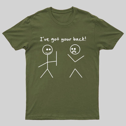 I Got Your Back Stick Friendship Novelty Irony Funny Geeky T-Shirt