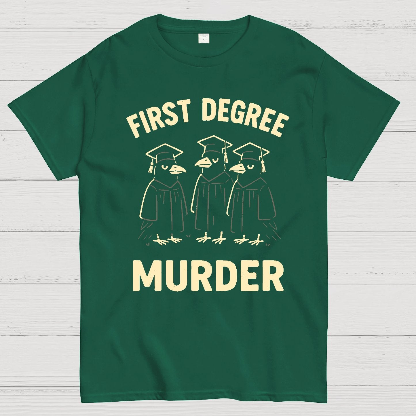 First Degree Murder Geek T-Shirt