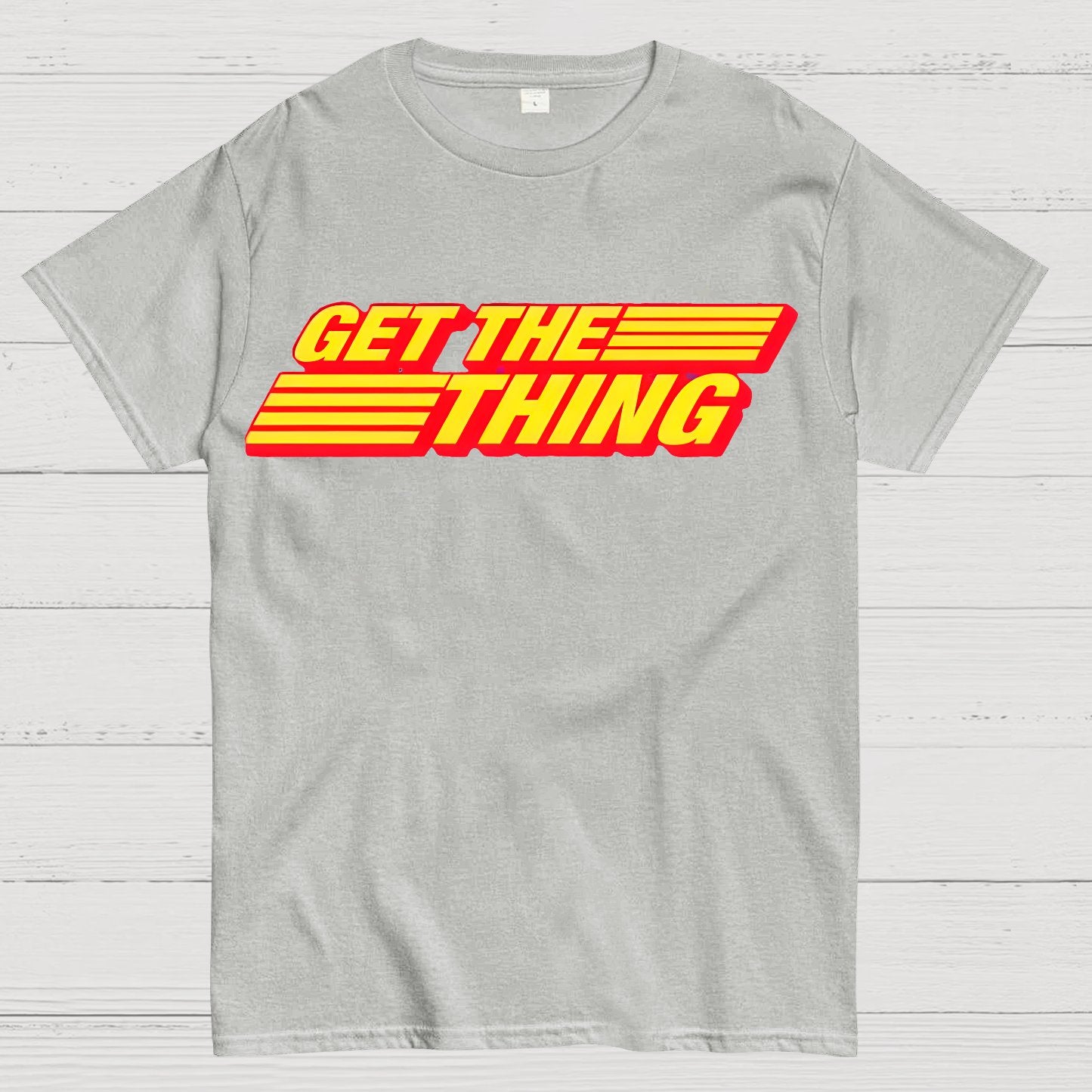 Get the Thing Geek T-Shirt
