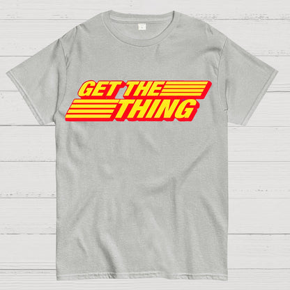 Get the Thing Geek T-Shirt