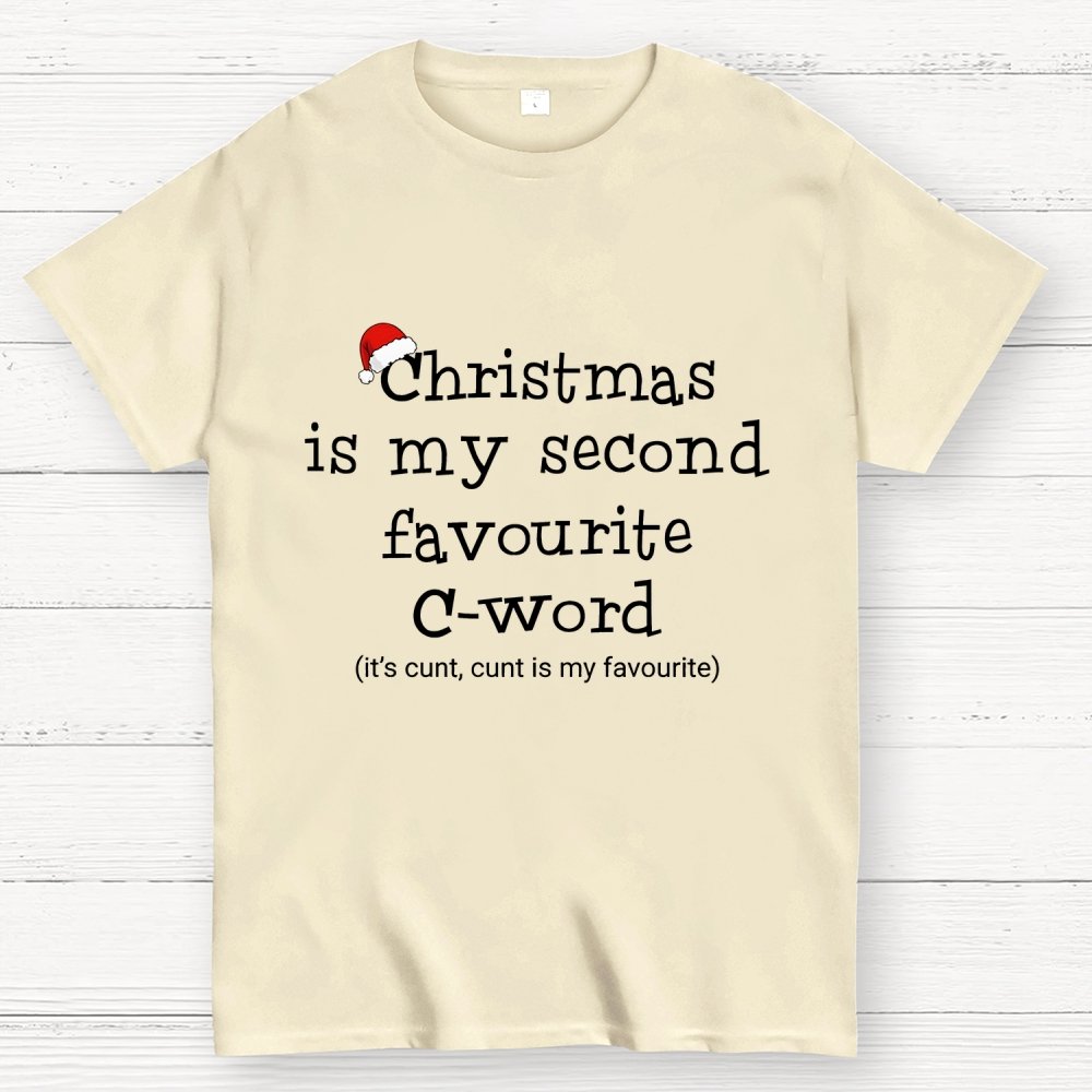 Christmas is My SECOND FAVOURITE C Word Geek T-Shirt
