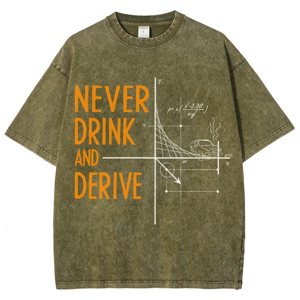 Never Drink and Derive Vintage Distressed T-shirt
