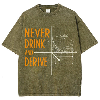 Never Drink and Derive Vintage Distressed T-shirt