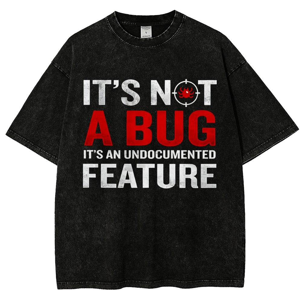 It's Not A Bug  Interesting Programmer Vintage Distressed T-shirt
