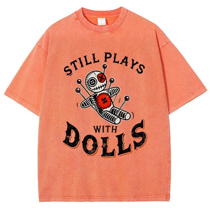 Still Plays With Dolls Vintage Distressed T-shirt