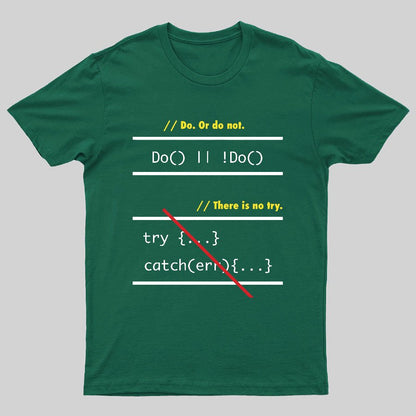 There is No Try in Code (JavaScript)  Geeky T-Shirt