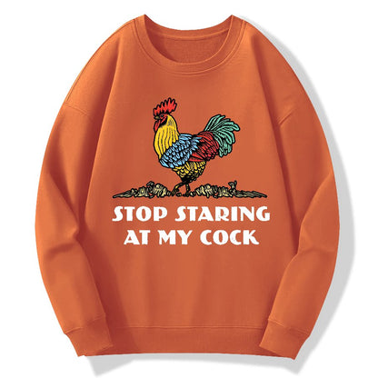 Stop Staring at My Cock Geek Cotton Sweatshirt