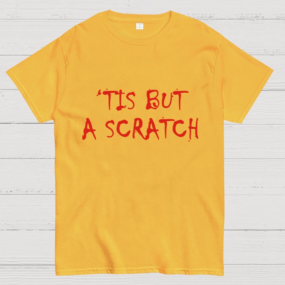 TIS BUT A SCRATCH Unisex Geek T-Shirt