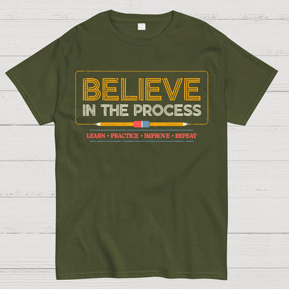 Believe in the Process Geek T-Shirt