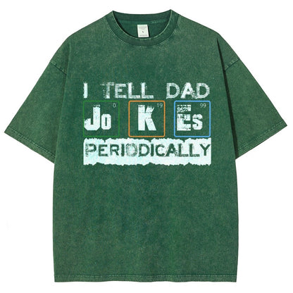 I Tell Dad Jokes Periodically Science Fathers Day Vintage Distressed T-shirt