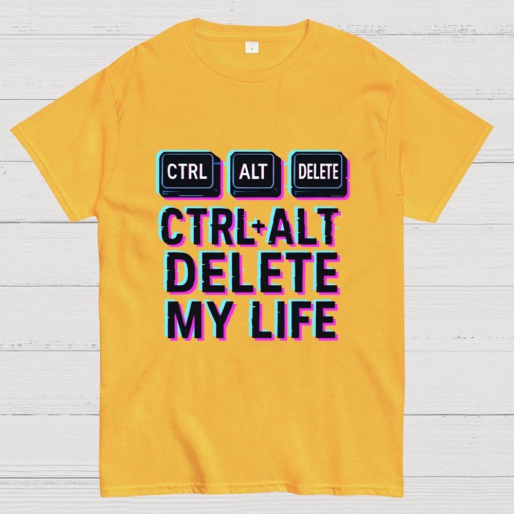 Ctrl Alt Del My Life Unisex Geek T-Shirt
