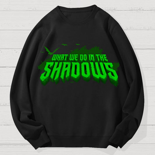 What We Do In The Dark Halloween Geek Cotton Sweatshirt