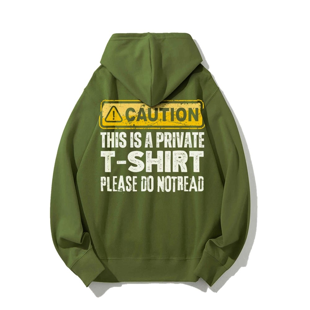 This Is A Private T-shirt Please Do Not Read Printed Back Unisex Cotton Hoodie